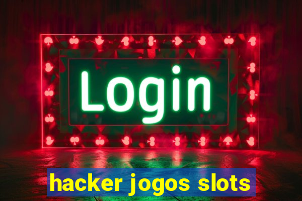 hacker jogos slots